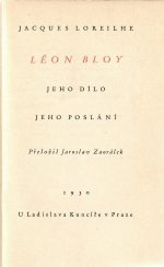 Loreilhe, Jacques - Léon Bloy jeho dílo jeho poslání.