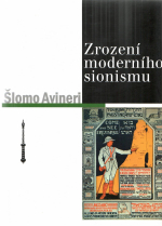 Avineri, Šlomo - Zrození moderního sionismu.