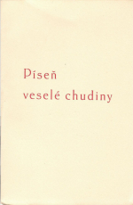  - Píseň veselé chudiny. Staročeská báseň.