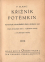 Slang, F. - Křižník Potěmkin. Povstání námořníků před Oděsou 1905. Podle věrohodných listin s 5 původními snímky a 10 filmovými obrázky.