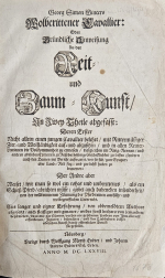 Winter von Adlersflügel, Georg Simon - Wolberittener Cavallier: Oder Gründliche Anweisung Zu der Reit= und Zaum=Kunst/ In Zwey Theile abgefasst: Deren Erster Nicht allein einen jungen Cavallier belehrt / mit Rittermässiger Zier= und Wolständigkeit auf= und abzusitzen / und in allen Reuter=Lectionen die Vollkommenheit zu erweisen / deßgleichen im Ring=Rennen/ und andren adelichen Exercitien zu Roß/ die behörige Geschicklichkeit zu leisten; sondern auch den Damen mit Bericht aufwartet/ wie sie sich/ zum Spatzier= oder Land=Ritt füg= und zierlichst haben zu bequemen: Der Andre aber Weiset/ wie man so wol ein rohes und unberittenes/ als ein Schieß=Pferd/ abrichten müsse; giebet auch dabeneben insonderheit/ von der vollkommenen Zäumung der Pferde/einen ausführ= und wolbegreifflichen Unterricht. Aus langer und eigner Erfahrung / von obbmeldtem Authore ufgesetzt/ auch fleissiger und genauer / weder sonst bishero von jemanden/ beschrieben/ dazu mit gar seltenen/ vorhin nie gesehenen/ sondern von Ihm allererst erfundenen/ Figuren/ beleuchtet/ und den Liebhabern dieser adelichen Kunst/ durch offentlichen Druck/ fürgestellet.