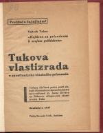  - Tukova vlastizrada v osvetlení jeho vlastného priznania. Tukova zločinná práca proti slobode Slovenska a odpoveď ministra spravedlivosti dr. Ivana Dérera na Sidorovo obhajovanie vlastizradcu Tuku.