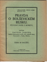 Jaques, Sadoul - Pravda o bolševickém Rusku. Původní dopis z Moskvy. 