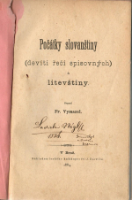 Vymazal, Fr. - Počátky slovanštiny (devíti řečí spisovných) a litevštiny.