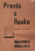 Zanoza, R. - Pravda o Rusku. Zápisky Čecha z Ruska o předválečných a popřevratových poměrech ruského národa. 