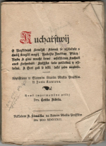  - Kuchařstwij O Rozličných krmijch/ kterak se užitečnie s chutij strogiti magij/ Jakožto Zwěřina/ Ptácy/ Ryby a giné mnohé krmě/ wsselikému Kuchaři aneb Hospodáři/ Knjžka tato potřebná y vžitečná. A Ocet gak se dělá/ také radu naydess. 