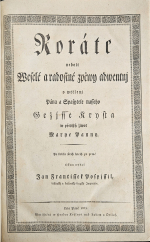  - Roráte neboli Weselé a radostné zpěwy adwentnj o wtělenj Pána a Spasytele nasseho Gežjsse Krysta w přečistý žiwot Marye Panny. Po kolika stech letech po prwé tiskem wydal ...