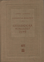 Dvořák, Josef - Historická geologie I. díl - Geologická minulost země; Historická geologie II. díl - Paleontologie.