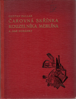 Pallas, Gustav - Čarovná skříňka kouzelníka Merlína a jiné pohádky. 