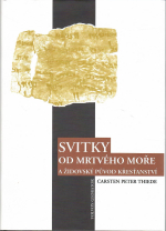 Thiede, Carsten Peter - Svitky od Mrtvého moře a židovský původ křesťanství.