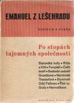 Emanuel z Lešehradu - Po stopách tajemných společností. Historie a úvahy.