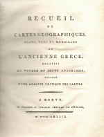 (Barthelemy, Jean Jacques) - Recueil de Cartes Géographiques, Plans, Vues et Médailles de L´Ancienne Gréce, Relatifs au Voyage du jeune Anacharsis, précédé d´une Analyse critique des Cartes.