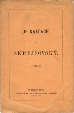 Karlach, (Mikuláš) - Dr. Karlach a Skrejšovský.