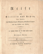 [Bisani, Alessandro] - Reise nach Sicilien und Athen, den Inseln des Archipelagus, Smyrna, Konstantinopel und den Küsten von Afrika.