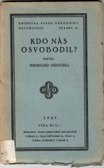 Peroutka, Ferdinand - Kdo nás osvobodil?