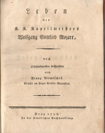 Niemtschek, Franz (Němeček, František) - Leben des K. K. Kapellmeisters Wolfgang Gottlieb Mozart, nach Originalquellen beschrieben vom ....