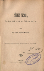 Masaryk, Tomáš Garrigue - Blaise Pascal, jeho život a filosofie. Theorie dějiny dle zásad T. H. Bucklea. Počet pravděpodobností a Humova skepse. O hypnotismu (magnetismu zvířecím).