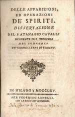 Cavalli, Atanagio P. - DELLE APPARIZIONI ED OPERAZIONI DE´SPIRITI. DISSERTAZIONE DEL P. ATANAGIO CAVALLI REGGENTE DI S. THEOLOGIA NEL CONVENTO DE´CARMELITANI DI TORINO.