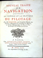 Bouguer, [Pierre] - Nouveau traité de navigation, contenant la théorie et la ptatique du pilotage.