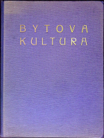 Vaněk, Jan (redigoval) - Bytová kultura. Sborník průmyslového umění. (č. 1- 10)