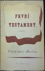 Holan, Vladimír - První testament.