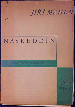 Mahen, Jiří - Nasreddin. Komedie o třech dějstvích.