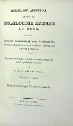 Pseudo-Augustinus - SW. AUGUSTINA SOLILOQUIA ANIMAE AD DEUM, a MANUALE. Z gazyka latinského w český přeložené od M. D. A. z  Weleslawína. Znowu wydané od Knjžecj Aribiskupské Pražské Konsistoře.