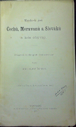 Šembera, Alois Vojtěch - Mnoho-li jest Čechů, Moravanů a Slováků a kde obývají. Příspěvěk k ethnografii československé.