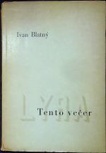 Blatný, Ivan - Tento večer.