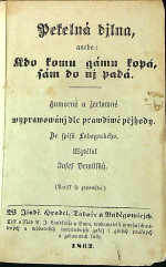 Lubojatzky, Franz - Pekelná djlna, anebo kdo komu gámu kopá, sám do nj padá. Humorné a žertowné wyprawowánj dle prawdiwé přjhody. Ze spisů Lubogackého Wzdělal Josef Dewitský.