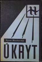 Hostovský, Egon - Úkryt.