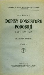 Dopisy konsistoře podobojí z let 1609-1619. Nové řady č. 2 - Tischer František