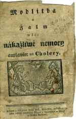 Modlitba a Žalm w čas nákažliwé nemocy auplawice neb Cholery. - 