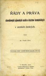 Řády a práva starodávných pijanských cechů a družstev kratochvilných v zemích českých. - Zíbrt Čeněk Dr.