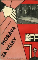 Morava za války. Ze vzpomínek na domácí odboj. - Budínský, Jaroslav