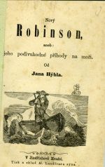 Nový Robinson aneb: jeho podivuhodné příhody na moři. - Hýbl Jan