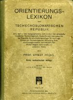 Orientierungs-Lexikon der Tschechoslowakischen Republik ... Dritte, neubearbeitete Auflage. - Pfohl. Ernst