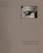 František Drtikol - fotograf, malíř, mystik - Fárová, Anna