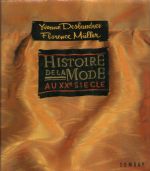 Histoire de la mode au XX siecle - Feslandres Yvonne