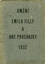 Umění Emila Filly a Antonína Procházky. - Kramář, Vincenc