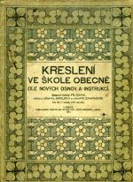 Kreslení ve škole obecné dle nových osnov a instrukcí. Dva díly v 1 svazku (100 tabulek).  - Čihák, Fr. - Karlach, Al.