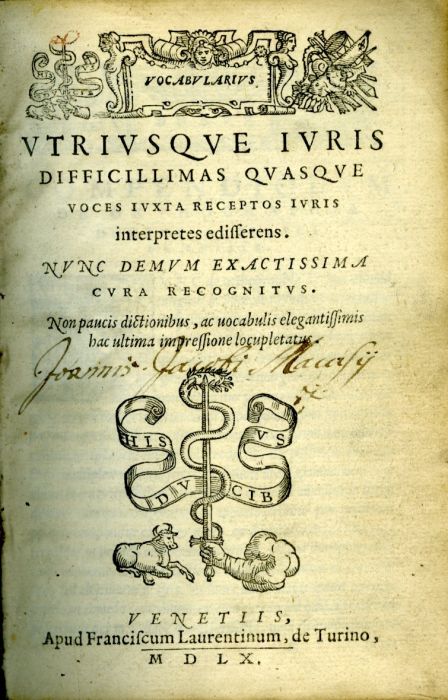 VOCABULARIUS UTRIUSQUE JURIS DIFFICILLIM QUASQUE VOCES JUXTA RECEPTOS JURIS interpretes edifferens. NUNC DEMUM EXACTISSIMA CURA RECOGNITUS. Non paucis dictionibus, ac vocabulis elegantissimis hac ultima impressione locupletatus.