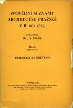 Zpovědní seznamy arcidiecéze pražské z r. 1671-1725. ... IX., X. (dílu 3. sv. 1.) Plzensko a Loketsko. - Šimák, J. V. (ed.)
