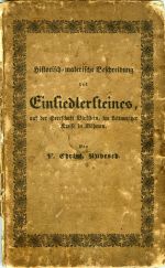 Historisch=malerische Beschreibung des Einsiedlersteines, auf der Herrschaft Birkstein, im Leitmeritzer Kreise in Böhmen. [Sloup v Čechách]. - Rubesch, Christ. V.