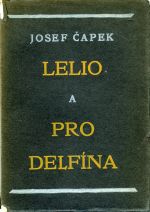 Lelio a pro delfína. - Čapek, Josef
