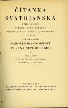Čítanka svatojanská vydaná péčí Výboru svatojanského pro oslavu 200. výročí kanonisace v Praze. Svazek první + druhý.