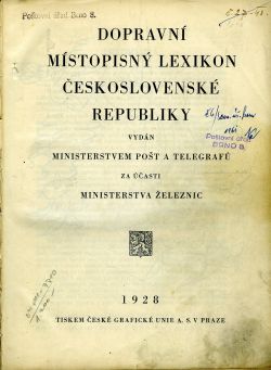 Dopravní místopisný lexikon Československé republiky vydán ministrestvem pošt a telegrafů za účasti ministerstva železnic.