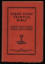 Staré tisky českých biblí - Stručný popis i dějiny drahých těchto památek podává Frant. Slaměník - Slaměník, František