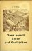 Staré paměti Kunčic pod Ondřejníkem. Vydáno ... ve prospěch ošacení chudobné mládeže. - Pustka, Antonín