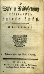 O Wjře a Nánoženstwj křesťanským patero kněh. Djl prwnj + druhý. - Pernsteiner, František